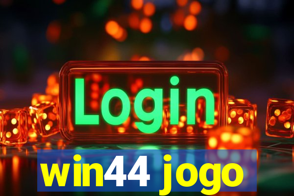 win44 jogo